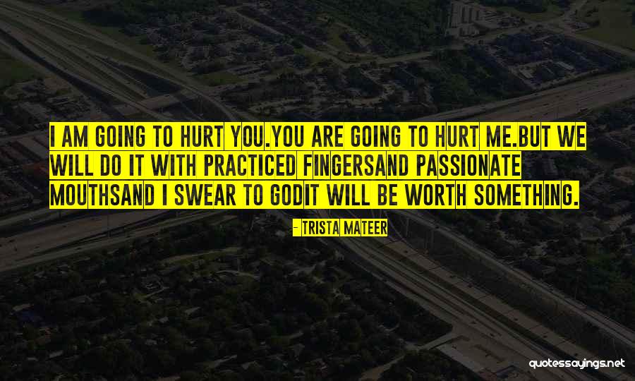 Bombproof Earthworks Quotes By Trista Mateer Bombproof Earthworks Quotes By Trista Mateer
