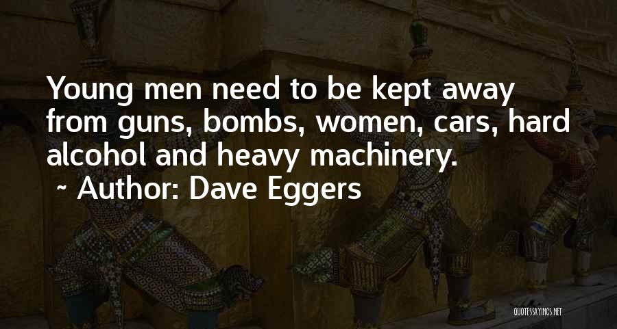 Bombs Away Quotes By Dave Eggers