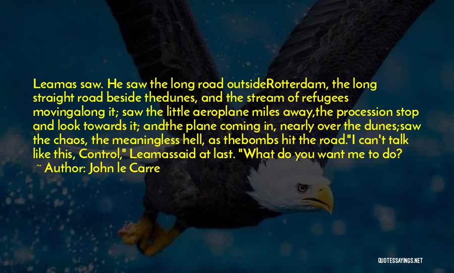 Bombs Away Quotes By John Le Carre