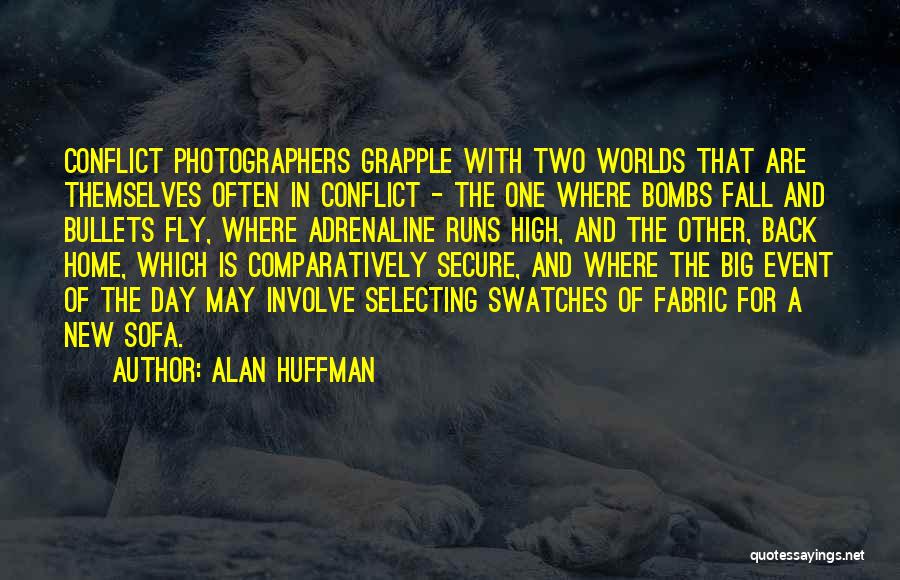 Bombs Quotes By Alan Huffman