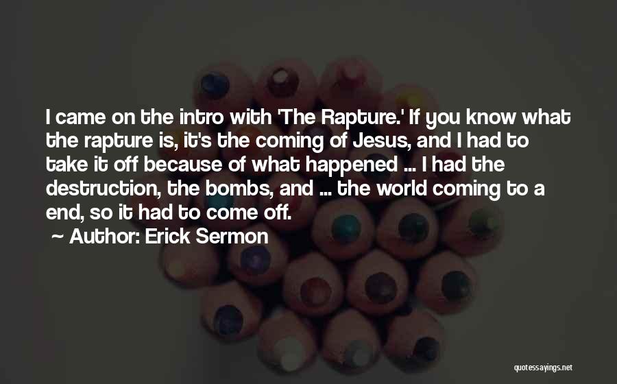 Bombs Quotes By Erick Sermon