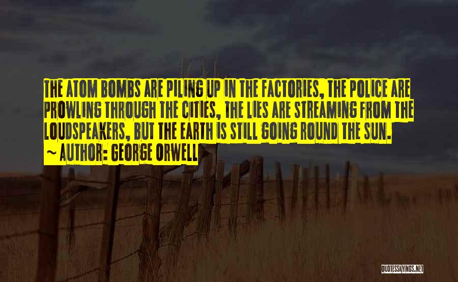 Bombs Quotes By George Orwell
