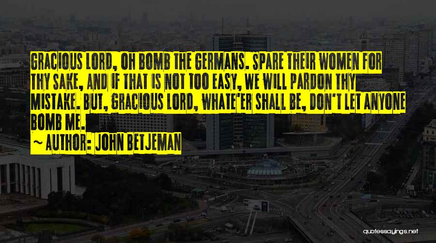 Bombs Quotes By John Betjeman