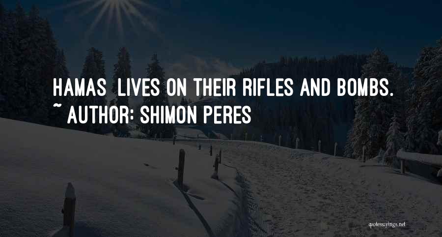 Bombs Quotes By Shimon Peres