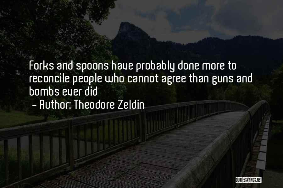 Bombs Quotes By Theodore Zeldin