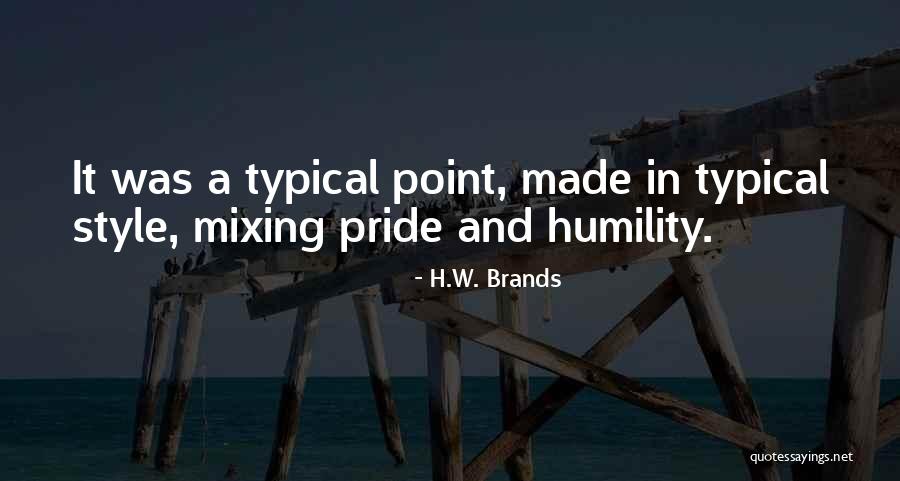 Bommes Nautique Quotes By H.W. Brands Bommes Nautique Quotes By H.W. Brands