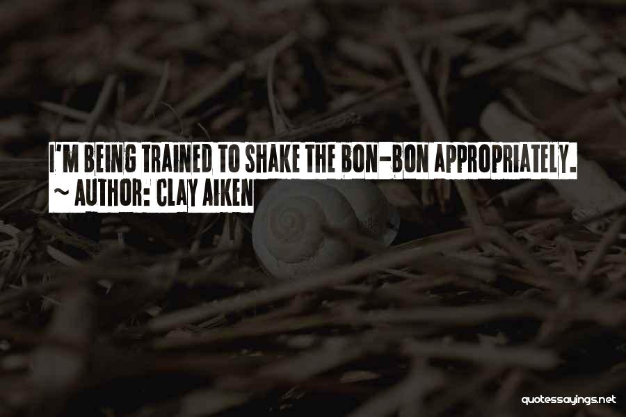 Bon Clay Quotes By Clay Aiken