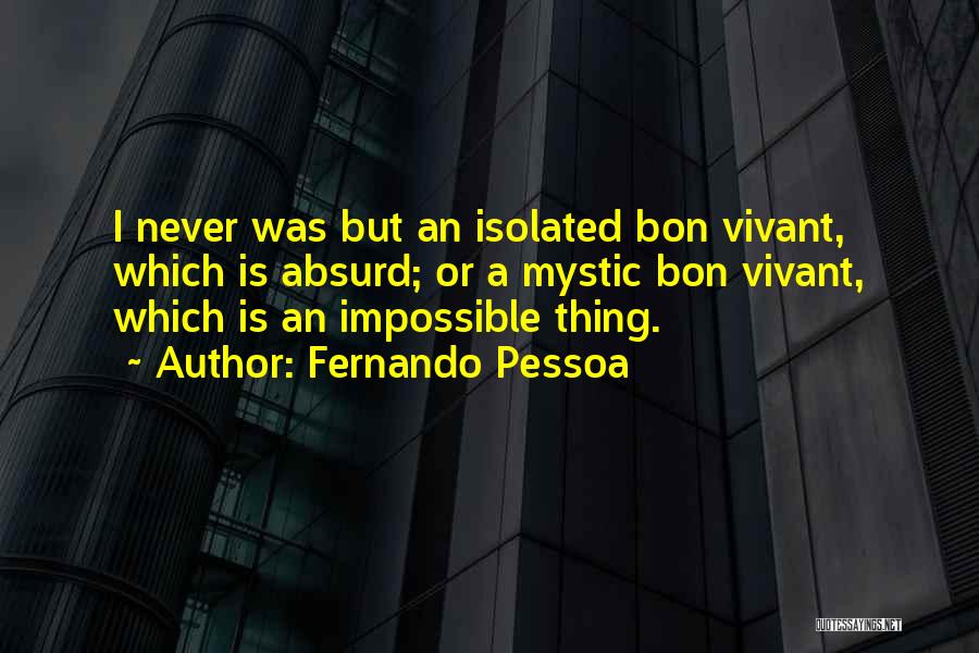 Bon Vivant Quotes By Fernando Pessoa