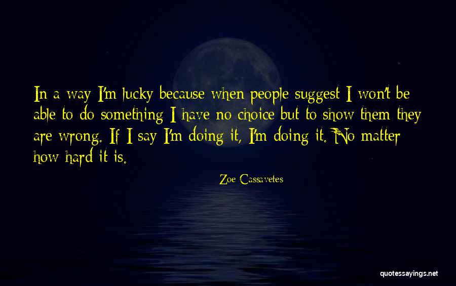 Bonaccorso Landscaping Quotes By Zoe Cassavetes