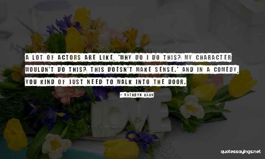 Bonacelli A Quotes By Kathryn Hahn Bonacelli A Quotes By Kathryn Hahn