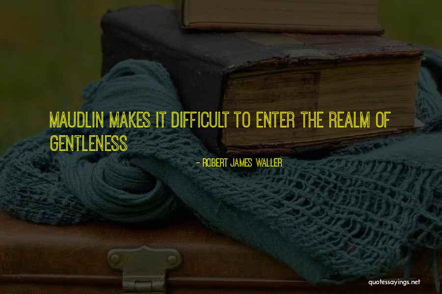 Bonadies Urban Quotes By Robert James Waller Bonadies Urban Quotes By Robert James Waller