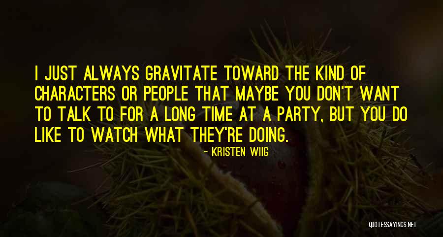 Bonamy Oliver Quotes By Kristen Wiig