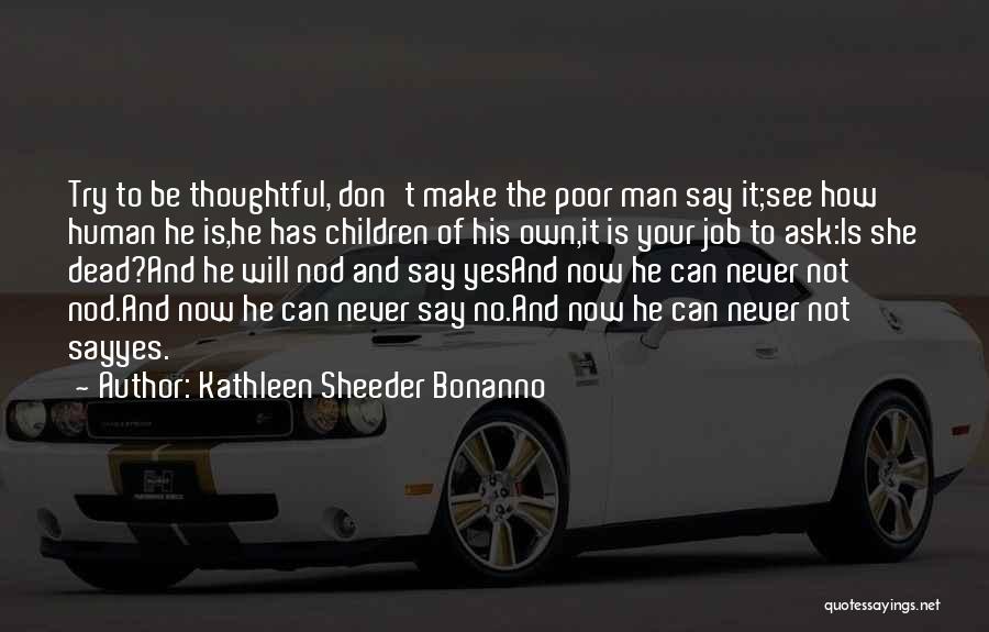 Bonanno Quotes By Kathleen Sheeder Bonanno
