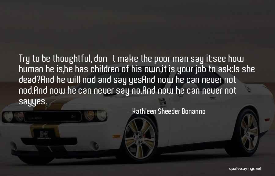 Bonanno Quotes By Kathleen Sheeder Bonanno