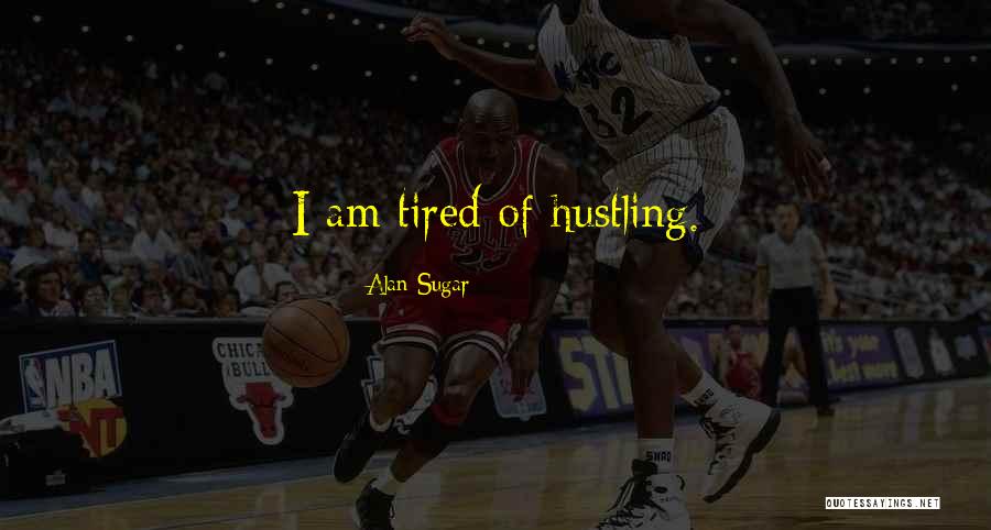 Bonansinga Jay Quotes By Alan Sugar Bonansinga Jay Quotes By Alan Sugar