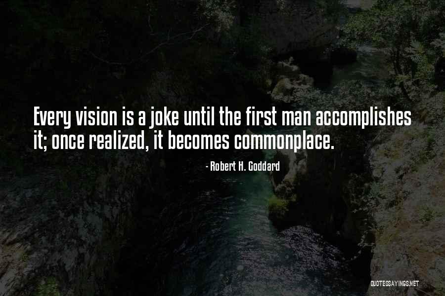 Bonanzas Quotes By Robert H. Goddard Bonanzas Quotes By Robert H. Goddard