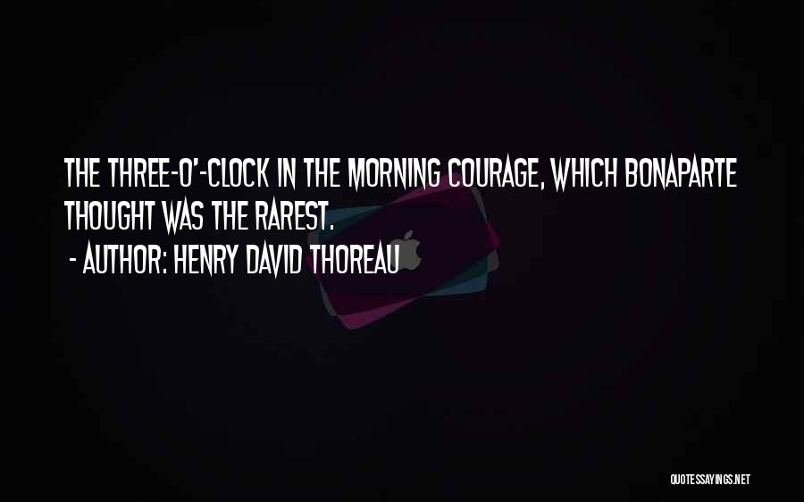 Bonaparte Quotes By Henry David Thoreau