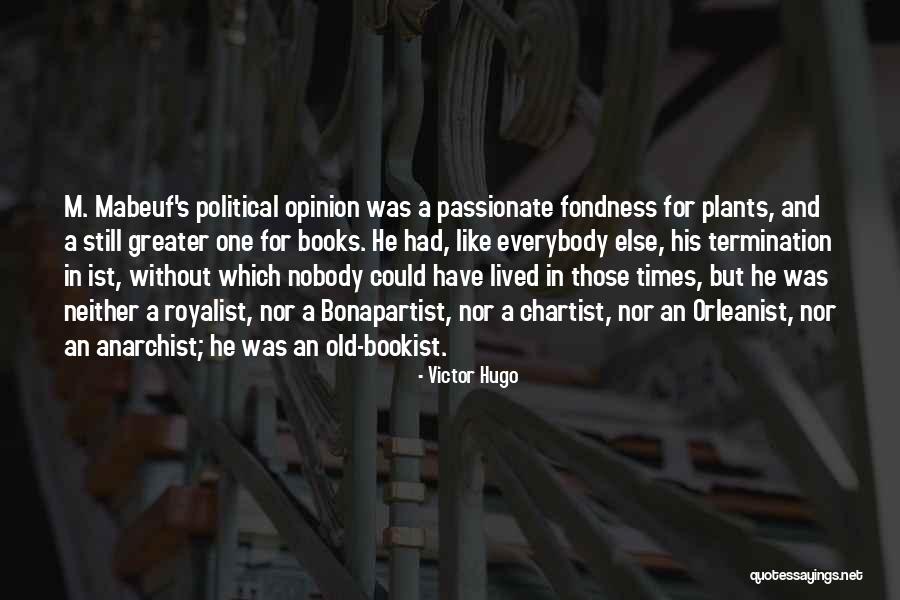 Bonapartist Quotes By Victor Hugo Bonapartist Quotes By Victor Hugo