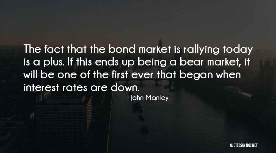 Bond Market Quotes By John Manley Bond Market Quotes By John Manley