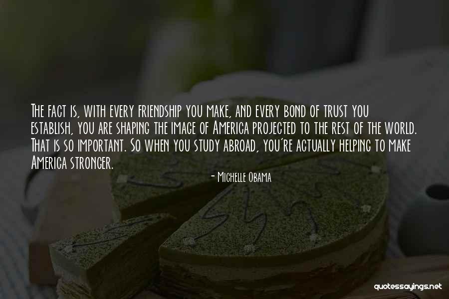 Bond Of Friendship Quotes By Michelle Obama Bond Of Friendship Quotes By Michelle Obama