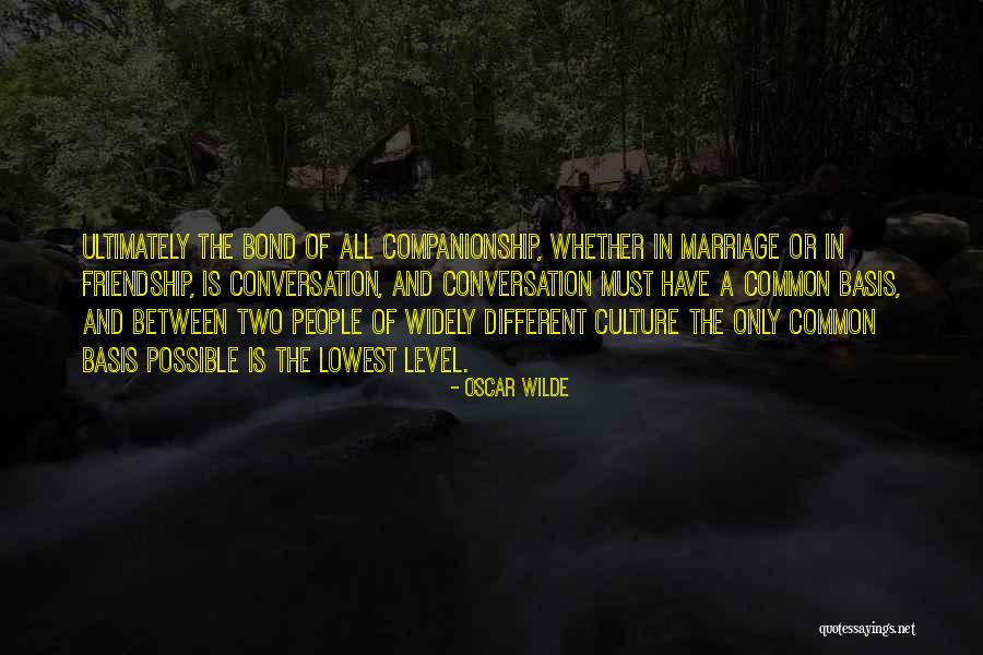 Bond Of Friendship Quotes By Oscar Wilde Bond Of Friendship Quotes By Oscar Wilde