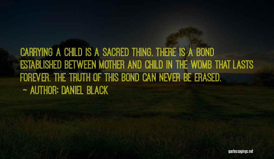 Bond Of Mother And Child Quotes By Daniel Black