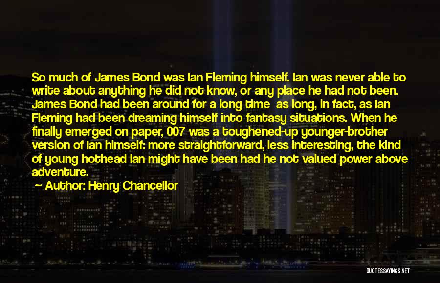 Bond Quotes By Henry Chancellor