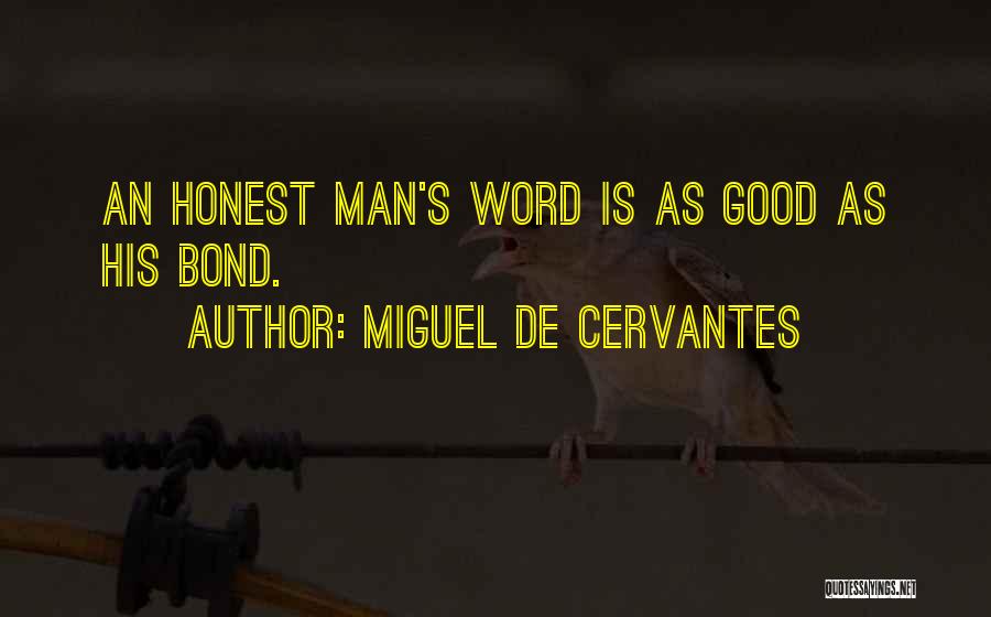 Bond Quotes By Miguel De Cervantes