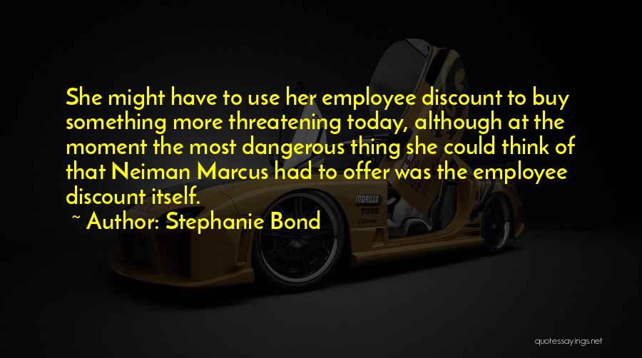 Bond Quotes By Stephanie Bond