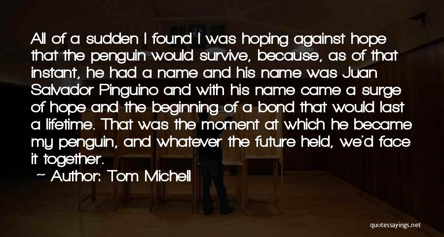 Bond Quotes By Tom Michell