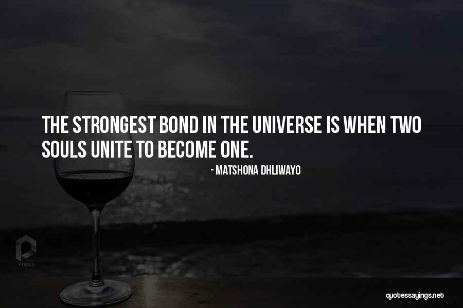 Bond Quotes Quotes By Matshona Dhliwayo Bond Quotes Quotes By Matshona Dhliwayo