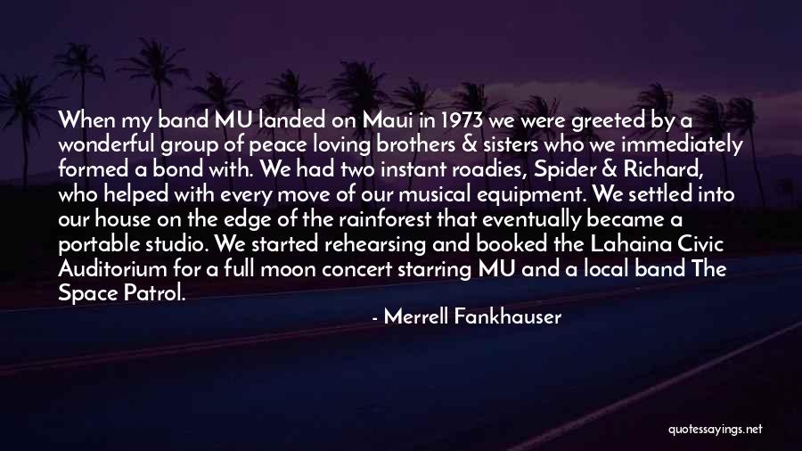Bond The Band Quotes By Merrell Fankhauser Bond The Band Quotes By Merrell Fankhauser