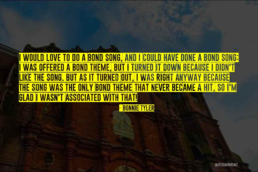 Bond Theme Quotes By Bonnie Tyler Bond Theme Quotes By Bonnie Tyler