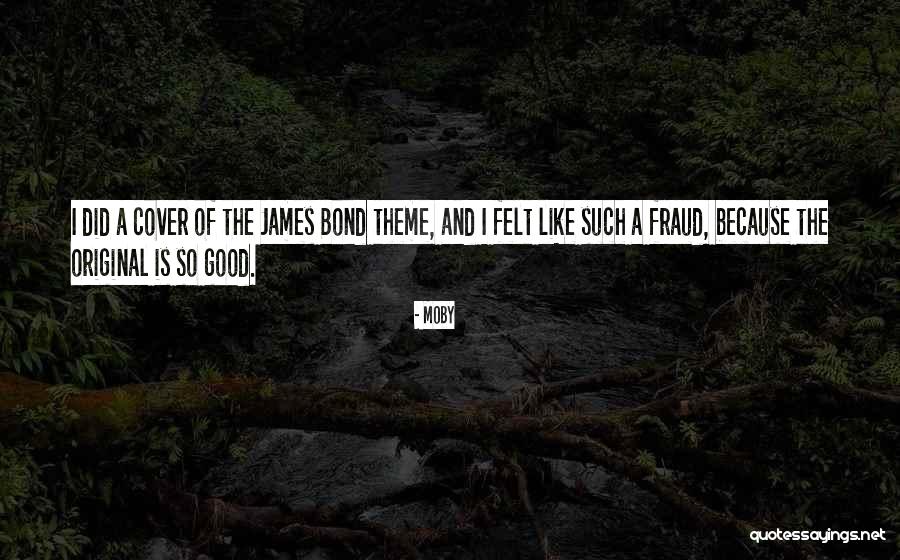 Bond Theme Quotes By Moby Bond Theme Quotes By Moby