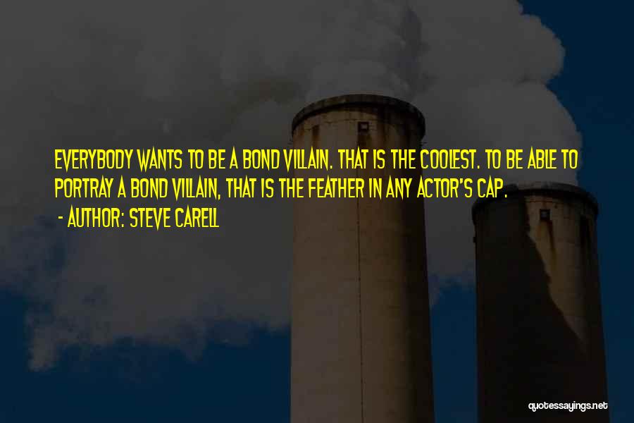 Bond Villain Quotes By Steve Carell