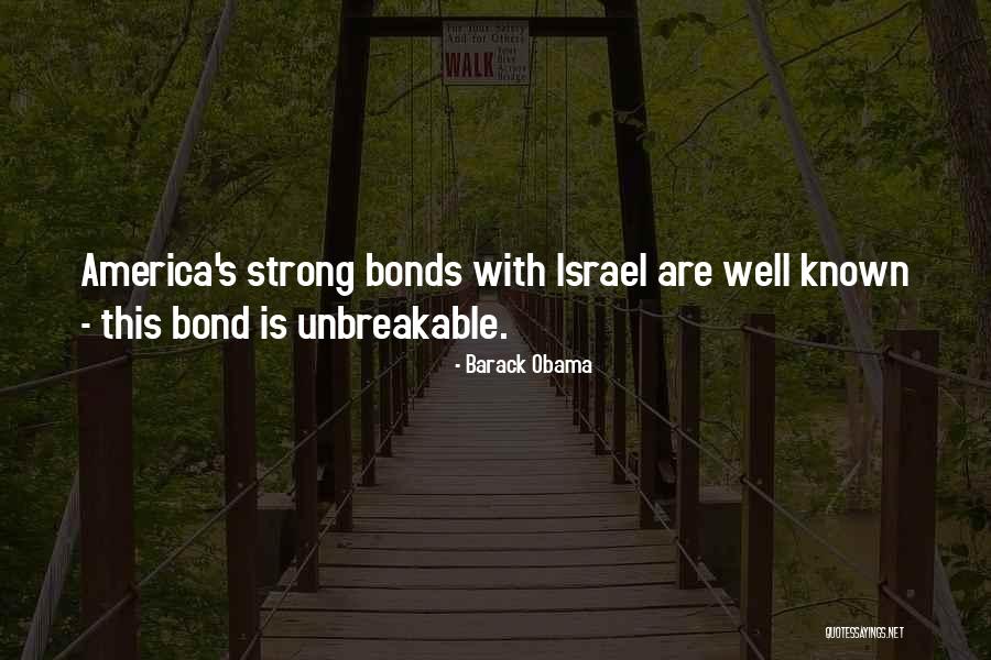Bond We Have Is Unbreakable Quotes By Barack Obama Bond We Have Is Unbreakable Quotes By Barack Obama
