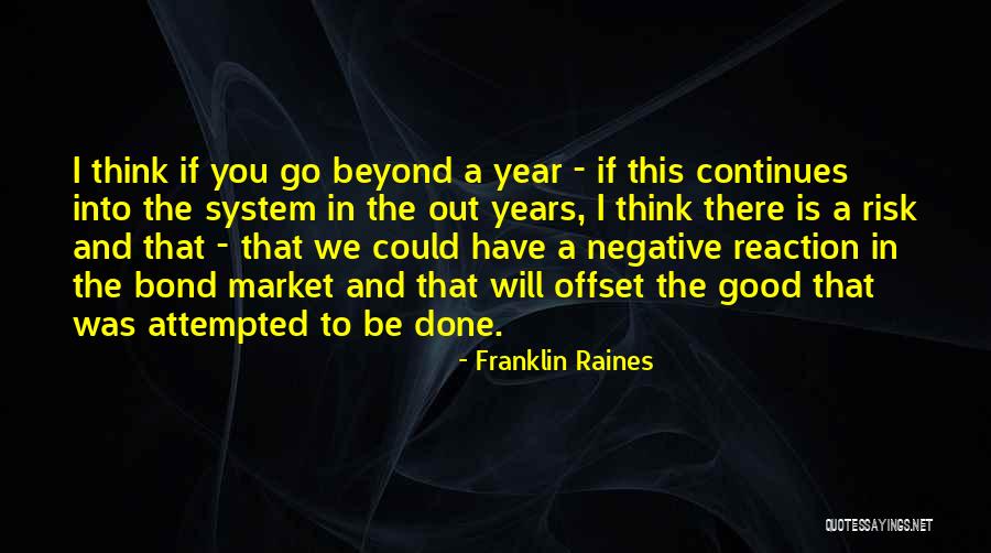 Bond We Have Quotes By Franklin Raines Bond We Have Quotes By Franklin Raines