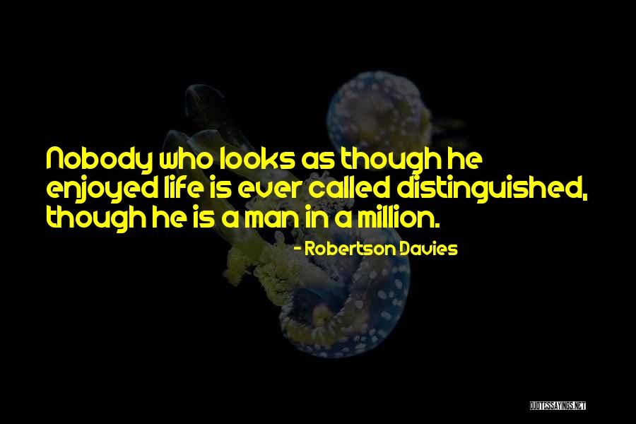 Bondade Quotes By Robertson Davies Bondade Quotes By Robertson Davies
