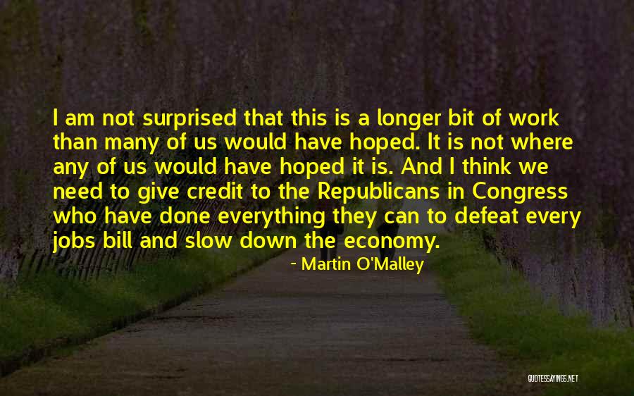 Bondades Dividida Quotes By Martin O'Malley Bondades Dividida Quotes By Martin O'Malley