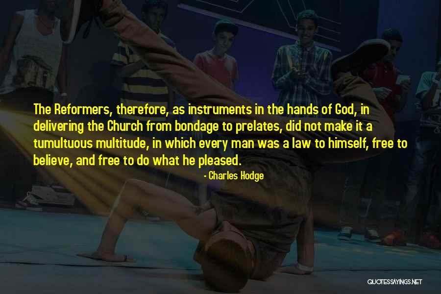 Bondage Free Quotes By Charles Hodge Bondage Free Quotes By Charles Hodge