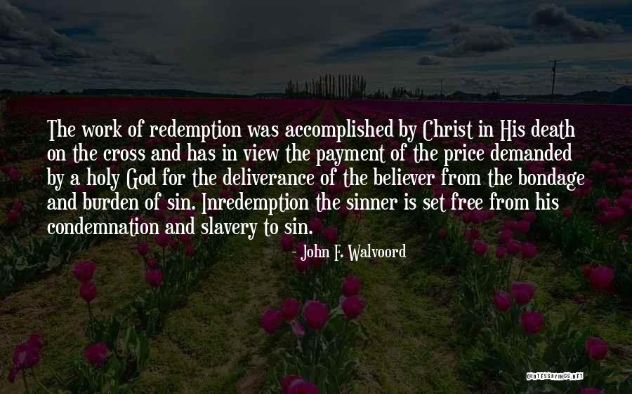 Bondage Free Quotes By John F. Walvoord Bondage Free Quotes By John F. Walvoord