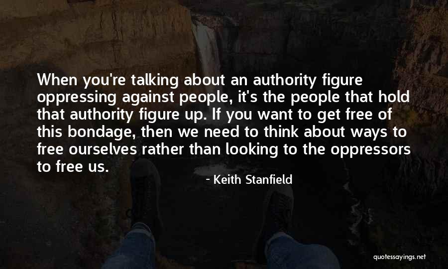 Bondage Free Quotes By Keith Stanfield Bondage Free Quotes By Keith Stanfield