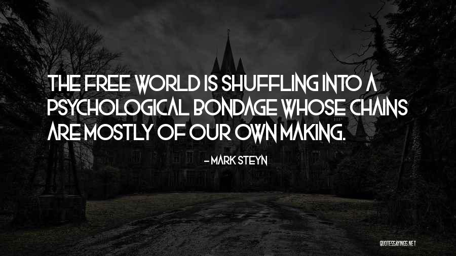 Bondage Free Quotes By Mark Steyn Bondage Free Quotes By Mark Steyn