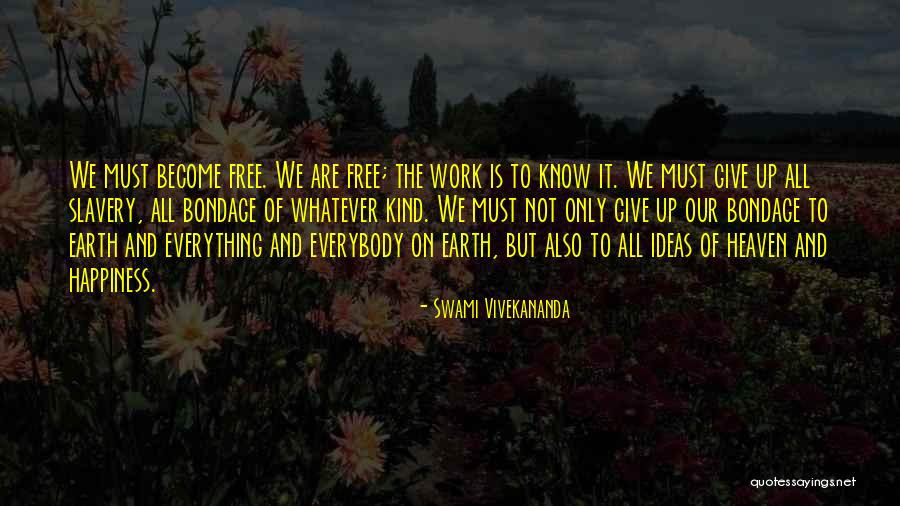 Bondage Free Quotes By Swami Vivekananda Bondage Free Quotes By Swami Vivekananda