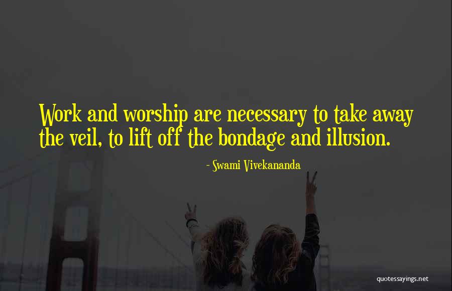 Bondage Quotes By Swami Vivekananda Bondage Quotes By Swami Vivekananda