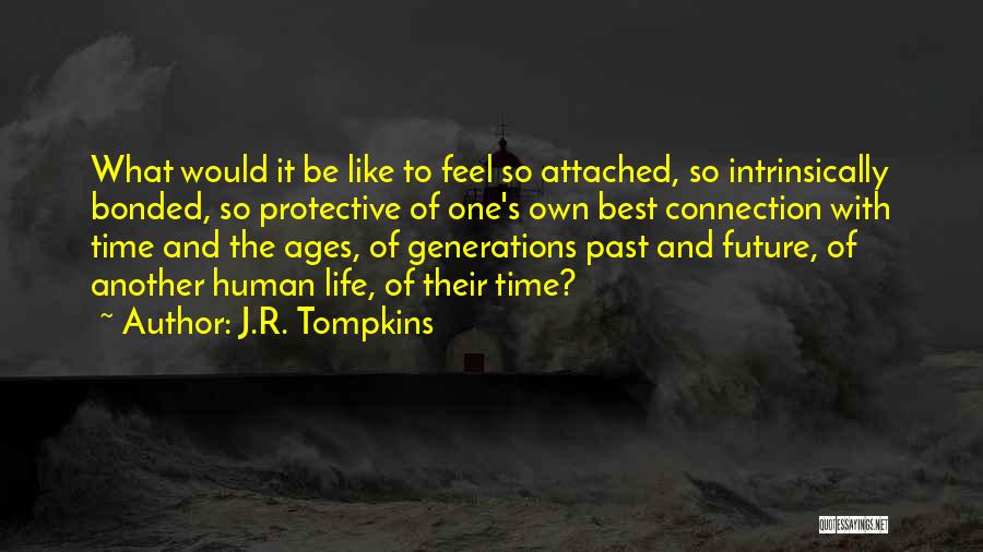 Bonded For Life Quotes By J.R. Tompkins