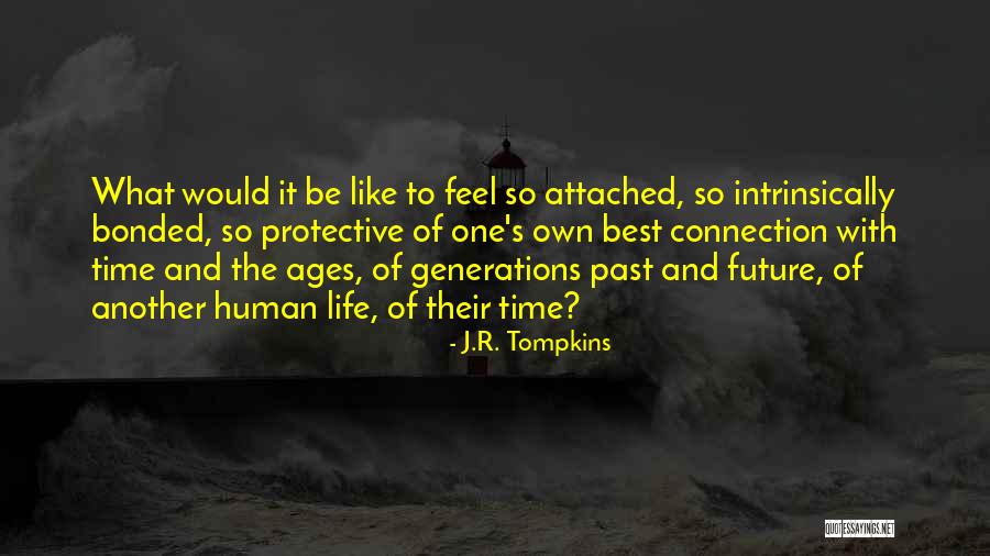 Bonded For Life Quotes By J.R. Tompkins