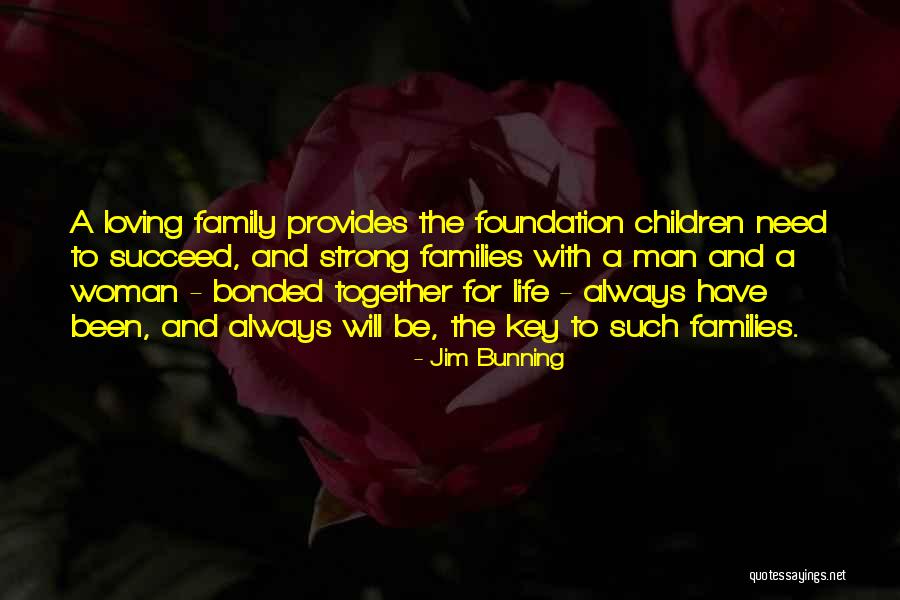 Bonded For Life Quotes By Jim Bunning