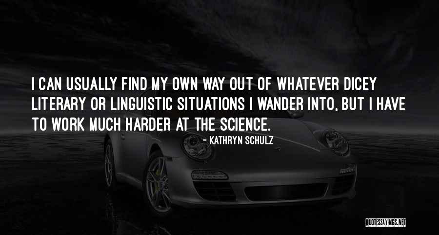 Bondent Quotes By Kathryn Schulz Bondent Quotes By Kathryn Schulz