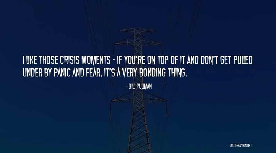 Bonding Bonding Quotes By Bill Pullman